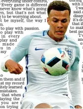  ??  ?? Educating Dele: Alli insists he has learned from his past mistakes