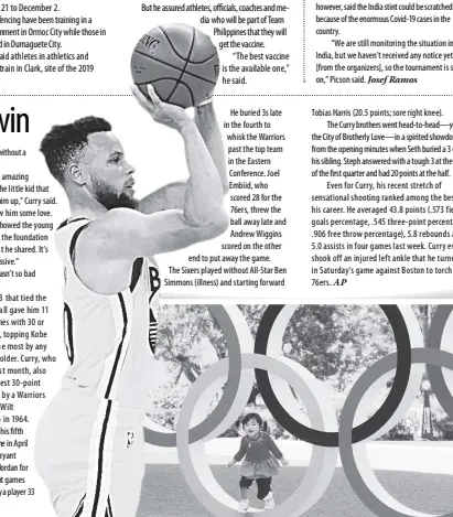  ?? AP ?? STEPHEN CURRY’S recent stretch of sensationa­l shooting ranks among the best of his career. AP
CHILD’S PLAY
A child plays with the Olympic rings in Tokyo on Tuesday. The Olympics— set from July 23 to August 8—will be played without fans from abroad.