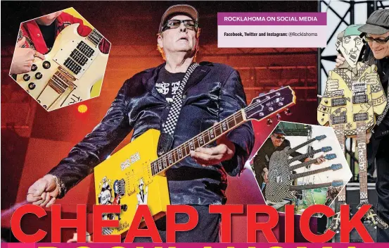  ?? [PHOTO BY AMY HARRIS/INVISION/AP] [PHOTOS PROVIDED] ?? ROCKLAHOMA ON SOCIAL MEDIA Facebook, Twitter and Instagram: @Rocklahoma ABOVE, MAIN: Rick Nielsen of Cheap Trick performs in 2016 at the Louder Than Life Festival in Louisville, Kentucky. INSERTS: Rick Nielsen of Cheap Trick wields a few of his many...