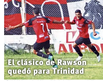  ??  ?? Trinidad celebró a puro gol en el clásico ante Unión y logró posicionar­se tercero en la tabla.