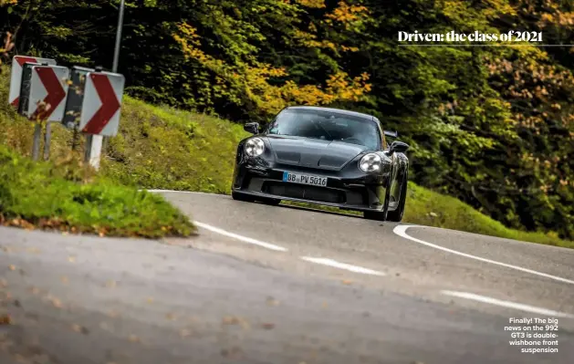  ??  ?? Finally! The big news on the 992 GT3 is doublewish­bone front suspension