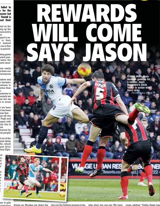  ?? PICTURE: Action Images ?? FLYING HIGH: Rudy Gestede goes up for a header. Inset: Blackburn’s Chris Taylor in action with Harry Arter