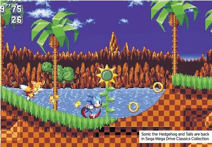  ??  ?? Sonic the Hedgehog and Tails are back in Sega Mega Drive Classics Collection