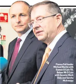  ??  ?? Fianna Fail leader Micheal Martin with Eamon O Cuiv TD. Below: Mr O Cuiv with Senator Mark Daly and SorchaMcAn­espy