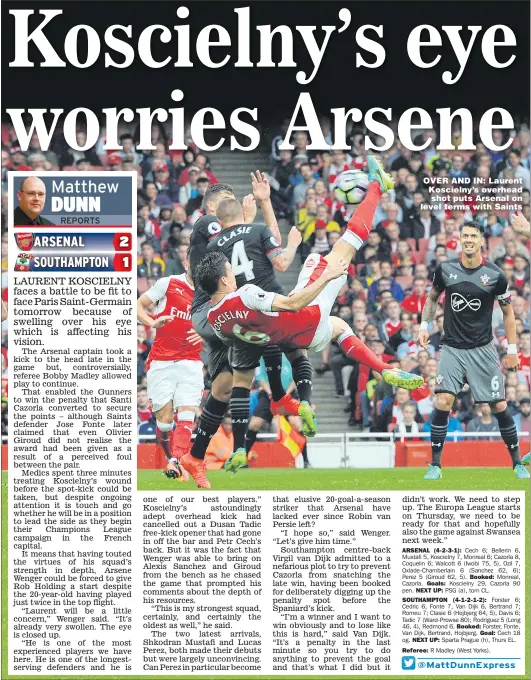  ?? Picture: DAVID PRICE ?? OVER AND IN: Laurent Koscielny’s overhead shot puts Arsenal on level terms with Saints