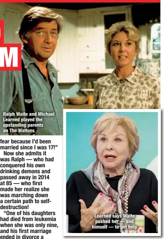  ?? ?? Ralph Waite and Michael Learned played the upstanding parents on The Waltons