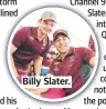  ??  ?? Billy Slater. i