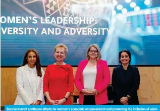  ?? ?? Boursa Kuwait continues efforts for women’s economic empowermen­t and promoting the inclusion of women in leadership positions.