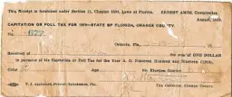 ?? COURTESY PHOTO ?? This receipt for a poll tax paid in 1919 in Orange County was provided to the Orange County Regional History Center by Francina Boykin. Poll taxes were one of several hurdles to voting erected by southern states during Reconstruc­tion tailored to block Blacks from the polls.