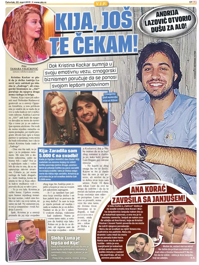  ??  ?? Četvrtak, 22. mart 2018.
Crnogorac ipak nastavlja vezu sa Kijom