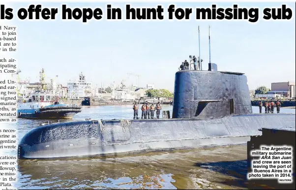  ?? REUTERS ?? The Argentine military submarine ARA San Juan and crew are seen leaving the port of Buenos Aires in a photo taken in 2014.