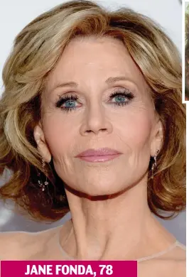  ??  ?? JANE FONDA, 78