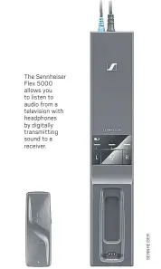  ??  ?? The Sennheiser Flex 5000 allows you to listen to audio from a television with headphones by digitally transmitti­ng sound to a receiver.