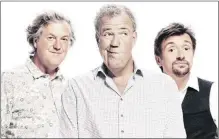  ??  ?? James May, left, Jeremy Clarkson and Richard Hammond host The Grand Tour on Amazon Prime.