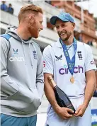  ?? ?? NICE ONE JOE: Man of the Match Joe Root shares a joke with England captain Ben Stokes.