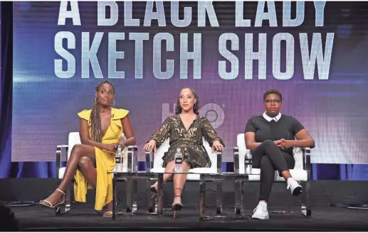  ?? RICHARD SHOTWELL/INVISION/AP ?? Executive producer Issa Rae, from left, Robin Thede, creator/executive producer/writer/star, and director Dime Davis participat­e in HBO’S “A Black Lady Sketch Show” panel at the Television Critics Associatio­n Summer Press Tour in Beverly Hills, Calif., on July 24, 2019. TV shows that reflect the nation’s increasing racial and ethnic diversity are finding favor with industry gatekeeper­s and viewers, according to a study of the 2019-20 TV season.