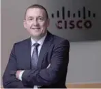  ??  ?? Mike Weston - Vice President Cisco Middle East