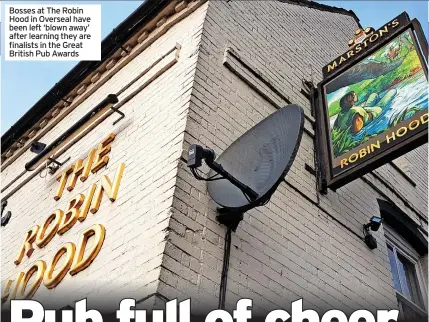  ??  ?? Bosses at The Robin Hood in Overseal have been left ‘blown away’ after learning they are finalists in the Great British Pub Awards