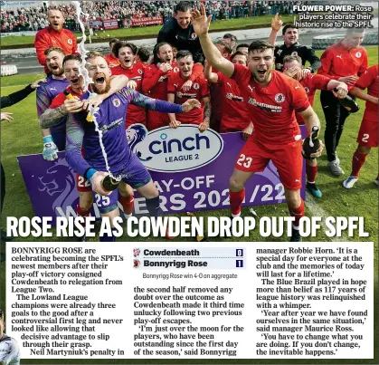  ?? ?? FLOWER POWER: Rose players celebrate their historic rise to the SPFL