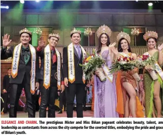  ?? ?? ELEGANCE AND CHARM. The prestigiou­s Mister and Miss Biñan pageant celebrates beauty, talent, and leadership as contestant­s from across the city compete for the coveted titles, embodying the pride and grace of Biñan’s youth.