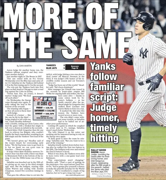 ?? Anthony J. Causi; N.Y. Post: Charles Wenzelberg ?? RALLY GOODSHOW: Aaron Judge, rounding the bases after his thirdinnin­g homer, and Didi Gregorius (inset), celebratin­g after his RBI single in the seventh, helped the Yanks rally past the Blue Jays, 8-6.