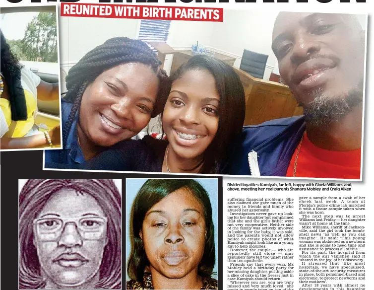  ??  ?? Vital clue: An original drawing of the abduction suspect and a police mugshot of Williams Divided loyalties: Kamiyah, far left, happy with Gloria Williams and, above, meeting her real parents Shanara Mobley and Craig Aiken REUNITED WITH BIRTH PARENTS