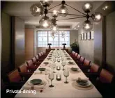  ??  ?? Private dining