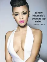  ?? /SUPPLIED ?? Zandie Khumalo’s debut is top seller.