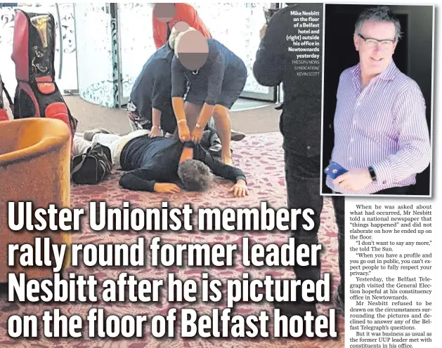  ?? THE SUN / NEWS SYNDICATIO­N/
KEVIN SCOTT ?? Mike Nesbitt on the floor of a Belfast
hotel and (right) outside
his office in Newtownard­s
yesterday