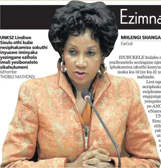  ?? Isithombe: THOBILE MATHONSI ?? UNKSZ Lindiwe Sisulu othi kube nesiphakam­iso sokuthi inyuswe iminyaka yezingane ezihola imali yesibonele­lo sikahulume­ni