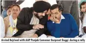  ??  ?? Arvind Kejriwal with AAP Punjab Convener Gurpreet Guggi during a rally