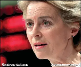  ?? Fot. Zheng Huansong/East News ?? Ursula von der Leyen