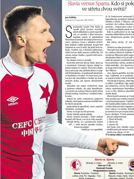  ?? Foto: Michal Šula, MAFRA a ČTK ?? Milan Škoda Na dovednosti nejlepšího ligového střelce bude Slavia samozřejmě spoléhat.