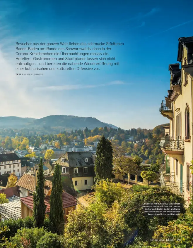  ??  ?? Obwohl sie mit nur 56.000 Einwohnern eine überschaub­are Grösse hat, punktet die Kurstadt Baden-Baden am Rande des Schwarzwal­ds mit einem reichen
Angebot aus Kultur und Kulinarik.