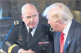  ?? THE ASSOCIATED PRESS ?? Army Lt. Gen. H.R. McMaster, left, shakes hands with President Donald Trump at Trump’s Mar-a-Lago estate in Palm Beach, Fla., in February 2017, when Trump nominated him as national security adviser. McMaster resigned from the post in March of this year.