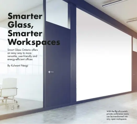  ??  ?? With the flip of a switch, private conference rooms can be transforme­d into airy, open workspaces.