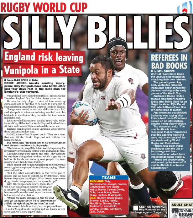  ??  ?? ■
KEEP ON RUNNING: Billy Vunipola on the charge against Tonga