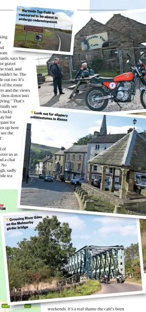  ??  ?? Hartside Top
Café is rumoured to be about to undergo redevelopm­ent
Look out for slippery cobbleston­es in Alston