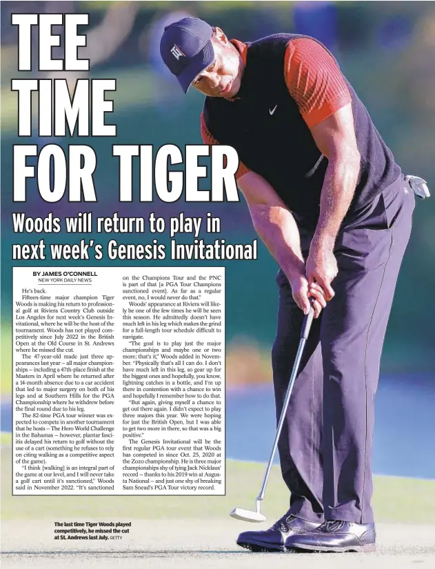  ?? GETTY ?? The last time Tiger Woods played competitiv­ely, he missed the cut at St. Andrews last July.