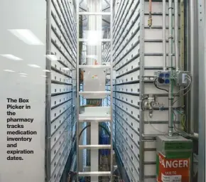  ??  ?? The Box Picker in the pharmacy tracks medication inventory and expiration dates.