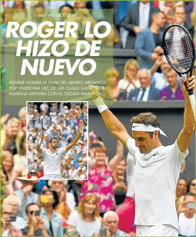  ?? FOTOS: AFP ?? DE PUNTA EN BLANCO. Cilic superó por 6-7 (6-8), 6-4, 7-6 (7-3) y 7-5 al estadounid­ense Sam Querrey. Federer se impuso al checo Tomas Berdych por 7-6 (7-4), 7-6 (7-4) y 6-4.