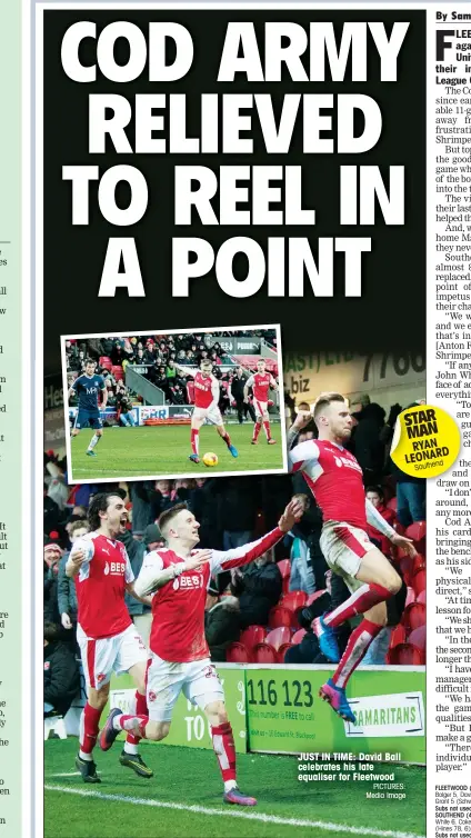  ?? PICTURES: Media Image ?? JUST IN TIME: David Ball celebrates his late equaliser for Fleetwood