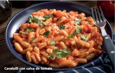  ??  ?? Cavatelli con salsa de tomate