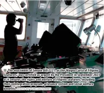  ?? PHOTO BY DUNCAN TORRES ?? The enactment of Senate Bill 2221, or the ‘Magna Carta of Filipino Seafarers,’ was certified as urgent by the President in September 2023 as it ensures the rights and welfare of Filipino seafarers, including their reintegrat­ion program, grievance system and social welfare benefits.
