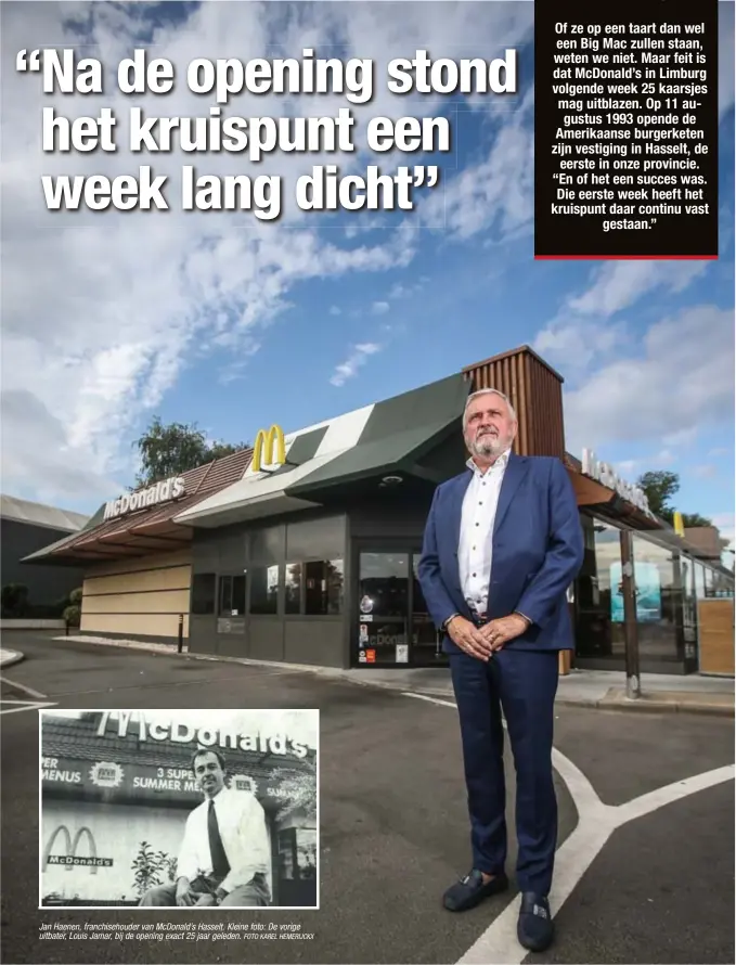  ?? FOTO KAREL HEMERIJCKX ?? Jan Haenen, franchiseh­ouder van McDonald’s Hasselt. Kleine foto: De vorige uitbater, Louis Jamar, bij de opening exact 25 jaar geleden.