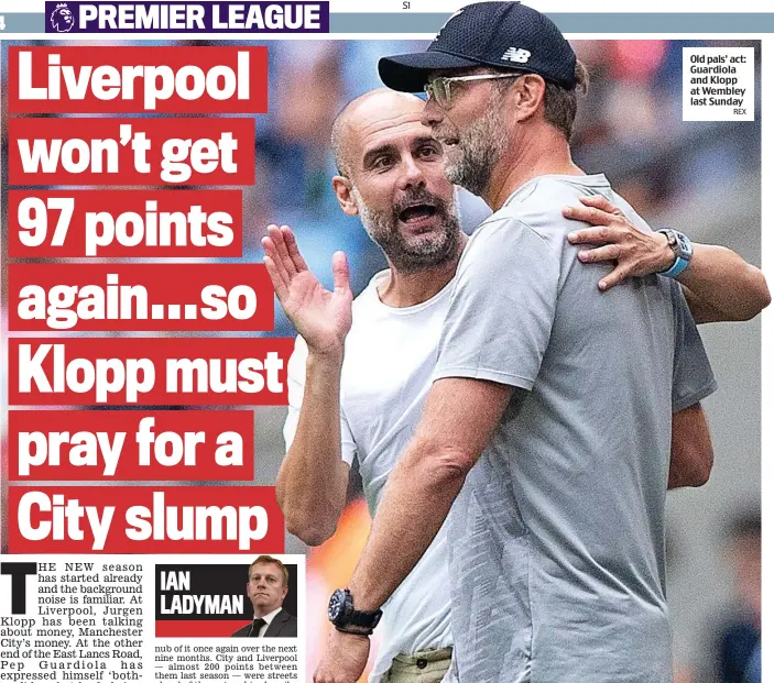  ?? REX ?? Old pals’ act: Guardiola and Klopp at Wembley last Sunday