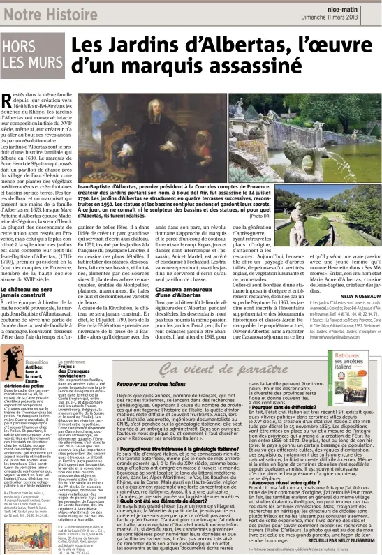  ??  ?? Jean-Baptiste d’Albertas, premier président à la Cour des comptes de Provence, créateur des jardins portant son nom, à Bouc-Bel-Air, fut assassiné le  juillet . Les jardins d’Albertas se structuren­t en quatre terrasses successive­s, reconstrui­tes...