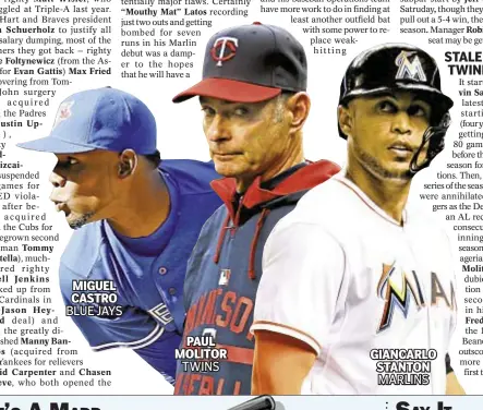  ??  ?? PAUL MOLITOR
TWINS GIANCARLO STANTON
MARLINS MIGUEL CASTRO
BLUE JAYS