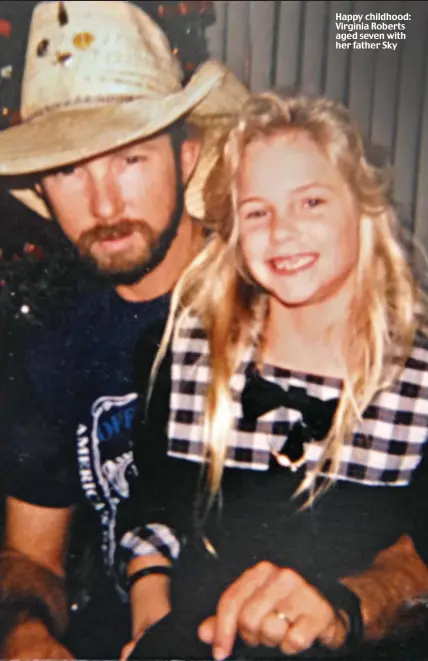  ??  ?? Happy childhood: Virginia Roberts aged seven with her father Sky