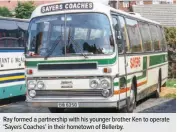  ??  ?? Ray formed a partnershi­p with his younger brother Ken to operate ‘Sayers Coaches’ in their hometown of Bellerby.